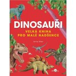 Velká kniha dinosaurů – Hledejceny.cz