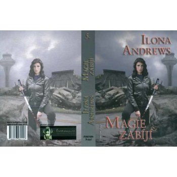 Magie zabíjí - Ilona Andrews