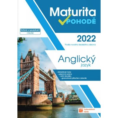 Maturita v pohodě 2022 - Anglický jazyk, Brožovaná – Zbozi.Blesk.cz