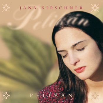 Kirschner Jana - Pelikán LP