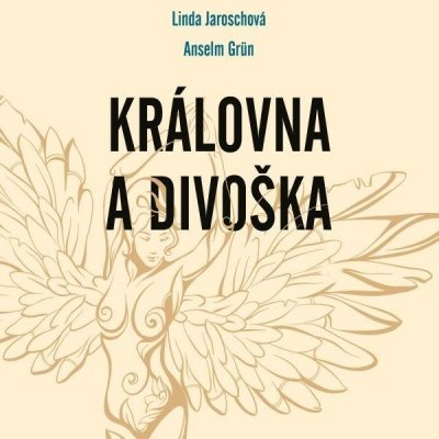 Královna a divoška - Jaroschová Linda, Grün Anselm – Sleviste.cz