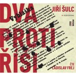 Dva proti Říši - Jiří Šulc - čte Ladislav Frej – Zboží Dáma