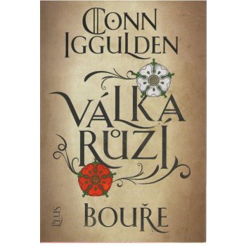 Válka růží: Bouře - Conn Iggulden