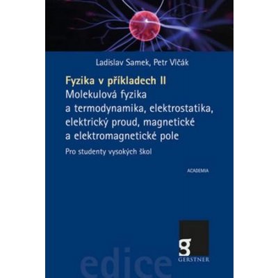 Fyzika v příkladech II - Vlčák Petr – Hledejceny.cz