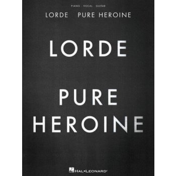 Lorde Pure Heroine noty na klavír, zpěv, akordy na kytaru