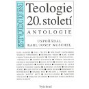 Teologie 20.století -- Antalogie - Karl - Josef Kuschel