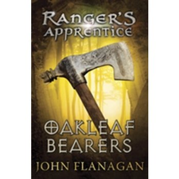 Ranger's Apprentice 4: Oakleaf Bearers - John Flanagan