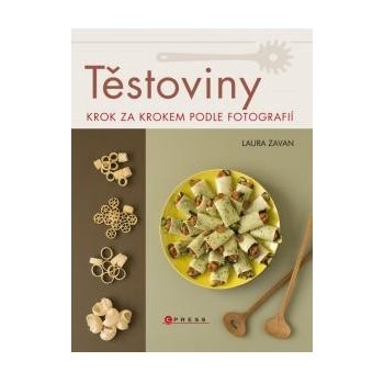 Těstoviny. Krok za krokem podle fotografií - Laura Zavan