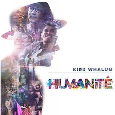 Kirk Whalum - Humanit CD – Hledejceny.cz