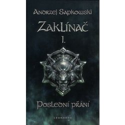 Zaklínač - Poslední přání brožovaná - Andrzej Sapkowski