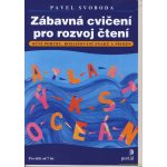 Zábavná cvičení pro rozvoj čtení - Pavel Svoboda – Hledejceny.cz