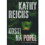 Kosti na popel - Reichs, Kathy – Hledejceny.cz