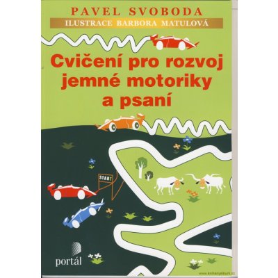 Cvičení pro rozvoj jemné motoriky a psaní - Pavel Svoboda – Zbozi.Blesk.cz