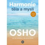 Harmonie těla a mysli - Osho – Zbozi.Blesk.cz