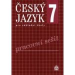 Český jazyk 7 pro základní školy - Pracovní sešit - Bozděchová Ivana, Hošnová Eva – Hledejceny.cz