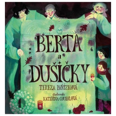 Berta a Dušičky - Tereza Pařízková – Hledejceny.cz