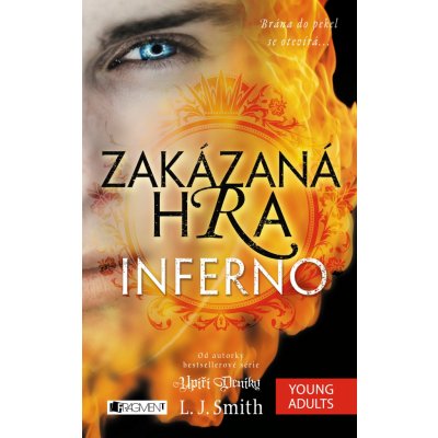 Zakázaná Hra – Inferno - L.J. Smith – Hledejceny.cz