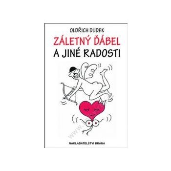 Záletný ďábel a jiné radosti - Oldřich Dudek