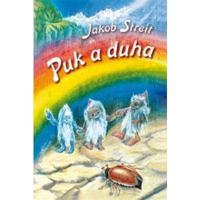 Puk a duha - Jakob Streit – Hledejceny.cz