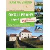 Kniha Veselková Pavlína, Plch Milan - Okolí Prahy - západ -- Kam na víkend