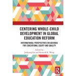 Centering Whole-Child Development in Global Education Reform – Hledejceny.cz