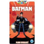 Můj první komiks Batman - Plnou rychlostí - Fontana Shea – Hledejceny.cz