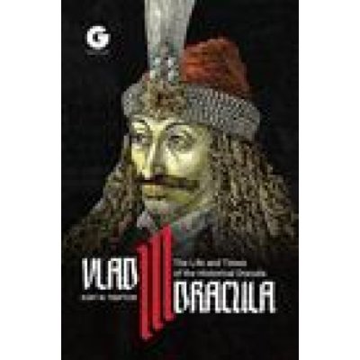 Vlad III Dracula: The Life and Times of the Historical Dracula Treptow KurtPaperback
