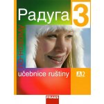 Raduga po-novomu 3 - učebnice - Jelínková,Hříbková,Žofková,Alexejeva – Hledejceny.cz