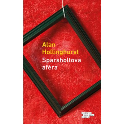 Sparsholtova aféra - Alan Hollinghurst