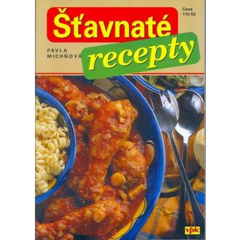 Šťavnaté recepty - Pavla Michňová