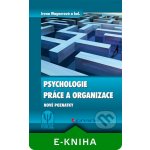 Psychologie práce a organizace - Irena Wagnerová a kolektiv – Sleviste.cz