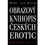 Obrazový knihopis českých erotic - Kryptadia IV. - Hýsek, Jan, Vázaná – Sleviste.cz