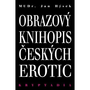 Obrazový knihopis českých erotic - Kryptadia IV. - Hýsek, Jan, Vázaná