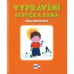 Vyprávění strýčka Bena…jak vyzrát nad strachem - Věra Krpálková – Hledejceny.cz