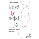 Když ty nejsi ty - Anita de Nennie – Hledejceny.cz