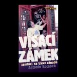 Visací zámek. zamklej na třicet západů - Antonín Kocábek - Maťa – Hledejceny.cz