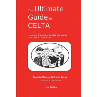 The Ultimate Guide to CELTA: 2nd Edition – Hledejceny.cz