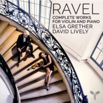 Ravel - Complete Works for Violin and Piano CD – Hledejceny.cz