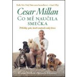 Co mě naučila smečka - Cesar Millan – Hledejceny.cz