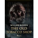 The Old Tobacco Shop - William Bowen – Sleviste.cz