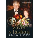 Život s láskou Libuška a Josef Libuše Šafránková a Josef Abrhám - Dana Čermáková