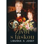 Život s láskou Libuška a Josef Libuše Šafránková a Josef Abrhám - Dana Čermáková – Sleviste.cz