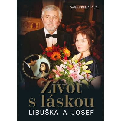 Život s láskou Libuška a Josef Libuše Šafránková a Josef Abrhám - Dana Čermáková – Zboží Mobilmania