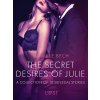 Elektronická kniha The Secret Desires of Julie - A Collection of 10 Sensual Stories