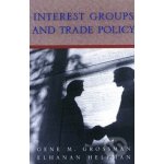 Interest Groups and Trade Policy - Gene Grossman – Hledejceny.cz