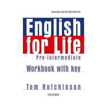 English for Life Pre-intermediate Workbook + key - Hutchinson Tom