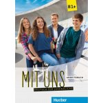 Mit uns B1+ Arbeitsbuch - Anna Breitsameter, Veronika Kirsc... – Zbozi.Blesk.cz