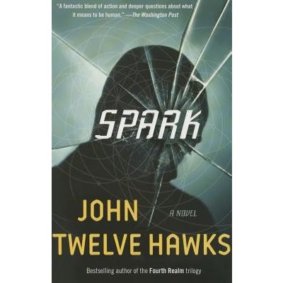 Spark Twelve Hawks JohnPaperback