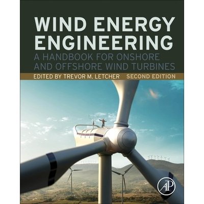 Wind Energy Engineering: A Handbook for Onshore and Offshore Wind Turbines Letcher TrevorPevná vazba – Hledejceny.cz