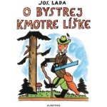 O bystrej kmotre líške - Josef Lada – Hledejceny.cz